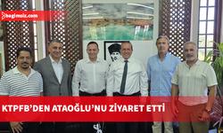KTPFB’den Ataoğlu’nu ziyaret etti