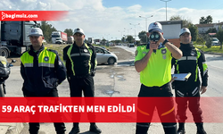 Trafik denetimleri: 480 sürücüye yasal işlem, 59 araç trafikten men, bir tutuklu