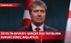 Üstel’in avukatı Ürcan'dan "itibar suikastı" açıklaması...