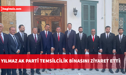 Yılmaz, KKTC AK Parti Temsilcilik binasını ziyaret etti