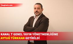Aytuğ Türkkan Kanal T Genel Yayın Yönetmenliği görevine getirildi