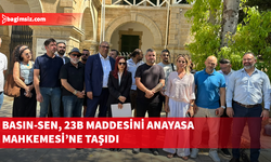Basın-Sen, 23B Maddesini Anayasa Mahkemesi'ne Taşıdı