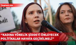 Nazlı: Dün yaşanan kadına yönelik siddet olayı, münferit bir vaka olarak görülemez