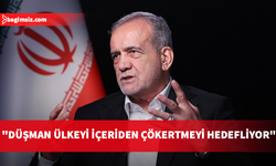 İran Cumhurbaşkanı Pezeşkiyan: Düşman, ülkeyi içeriden çökertmeyi hedefliyor
