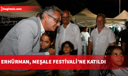 Erhürman, 11'inci Meşale Festivali’ne katıldı