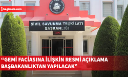 Gemi faciasıyla ilgili güncel bilgiler Başbakanlık tarafından paylaşılacak