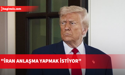 Trump: İran anlaşma yapmak istiyor