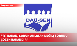 DAÜ-SEN’den Eğitim Bakanı’na çağrı