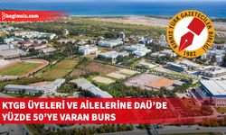 KTGB üyeleri ve ailelerine DAÜ’de yüzde 50’ye varan burs olanağı