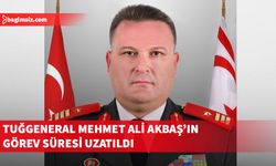 Tuğgeneral Mehmet Ali Akbaş’ın görev süresi bir yıl uzatıldı