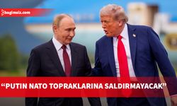 Trump: Putin ile ilişkim çok iyi, NATO'ya saldırmayacak