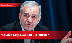 Pezeşkiyan: Ekonomik savaşın en ağır koşullarından geçiyoruz