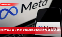 Meta, ABD'ye 17 milyar dolar ödemeyi kabul etti