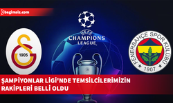 Galatasaray ve Fenerbahçe'nin Şampiyonlar Ligi'ndeki rakipleri belli oldu