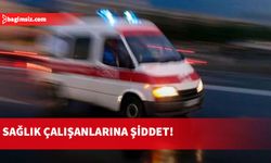 Ambulans görevlilerine küfür ve darp eden alkollü şahsa yasal işlem