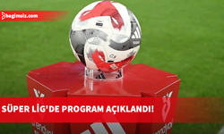 Süper Lig'de 2. ve 3. haftanın programı açıklandı