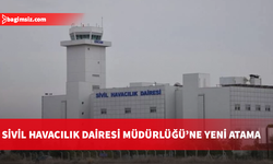 Sivil Havacılık Dairesi Müdürlüğü görevine Hayran Bolkan atandı