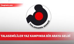 Talasemi Derneklerinden yaz kampı