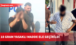 18 gram hintkeneviri ele geçirildi: İki kişi soruşturma amaçlı 3 gün tutuklu