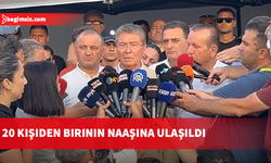 Üstel: Kayıp 20 kişiden birinin naaşına ulaşıldı, kimlik tespiti yapılıyor