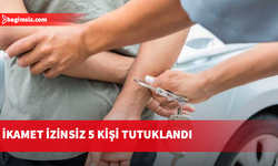 Polis ülkede ikamet izinsiz bulunan 5 kişiyi daha tutukladı