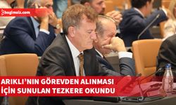 Arıklı’nın görevden alınmasına ilişkin tezkere Meclis’te okundu