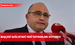 Başçeri: Türkiye, KKTC’de sağlık sektörüne yaklaşık 1 milyar 485 milyon TL'lik kaynak tahsis etti
