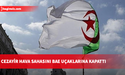 Cezayir, hava sahasını bu gece yarısından itibaren BAE tescilli uçaklara kapatacak