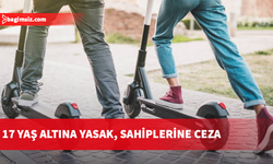 Güneyde elektrikli scooter kullanan çocuklara 1.500, ebeveynlere 5 bin euroya kadar ceza gündemde