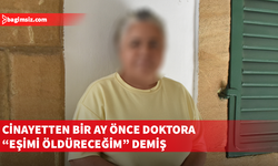 “Eşimi öldüreceğim” iddiası mahkemede: Zanlı 7 gün daha poliste tutuklu kalacak