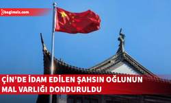 Çin’de idam edilen şahsın oğlunun mal varlığı donduruldu