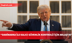 Trump, ABD'nin Grönland'da "kalıcı güvenlik kontrolü" için Danimarka ile anlaştığını duyurdu