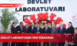 Devlet Laboratuvarı’nın yeni hizmet binası törenle hizmete açıldı