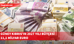 Güney Kıbrıs’ın 2027 yılı bütçesi 11,1 milyar euro
