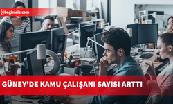Güney’de kamu çalışanı sayısı arttı