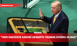 Erdoğan: Türkiye dış politikasını savaş senaryoları üzerinde kurmaz