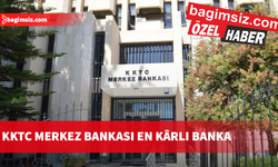 KKTC Merkez Bankası en kârlı banka