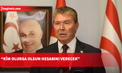 Başbakan Ünal Üstel: Kim olursa olsun hesabını verecek