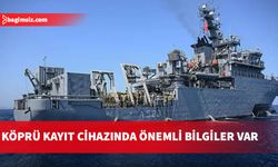 Filo Jet batığına derin deniz operasyonu: Gözler köprü kayıt cihazında