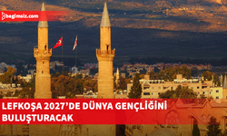 2027 İİT Gençlik Başkenti seçilen Lefkoşa’da yıl boyunca uluslararası gençlik etkinlikleri yapılacak