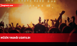İçişleri Bakanlığı duyurdu: Müzik yasağı uzatıldı
