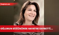 Yürekleri yakan olay: Oğlunun düğününde fenalaşan Nursen Yenen hastanede hayatını kaybetti