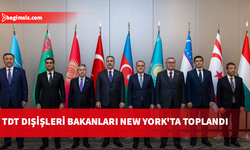 TDT Dışişleri Bakanları New York'ta toplandı: Bakan Ertuğruloğlu masada yer aldı