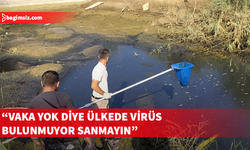 Vaka yok diye ülkede virüs bulunmuyor sanmayın