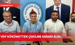 YDP hükümetten çekilme kararı aldı!