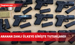 “Çelik Hat Operasyonu" kapsamında aranan zanlı ülkeye girişte tutuklandı