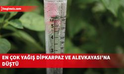 En çok yağış Dipkarpaz ve Alevkayası'nda görüldü