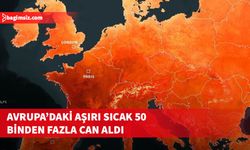 Avrupa'da bu yaz aşırı sıcakların 50 binden fazla can kaybına yol açtığı tahmin ediliyor