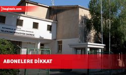 Telekomünikasyon Dairesi'nin abonelerine duyuru