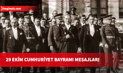29 Ekim Cumhuriyet Bayramı dolayısıyla bazı bakanlar ile çeşitli kurum ve kuruluşların temsilcileri mesaj yayımladı
